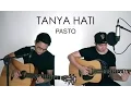 Download Lagu TANYA HATI - PASTO (LIVE Cover) Febri | Oskar