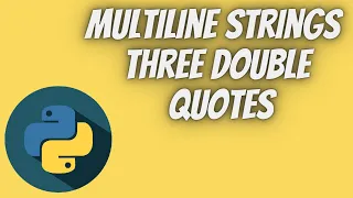 Python Tutorial Part 10 Multiline Strings - Three Double Quotes Tech Tian