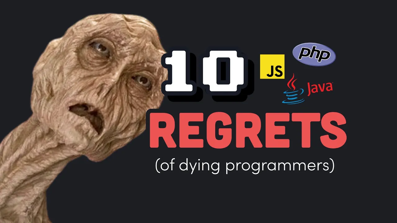Outline Video 10 regrets of experienced programmers