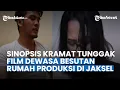 Download Lagu Sinopsis Kramat Tunggak Film Dewasa Besutan Rumah Produksi di Jaksel, Kisah Tobat Siskaeee Jadi PSK MP3