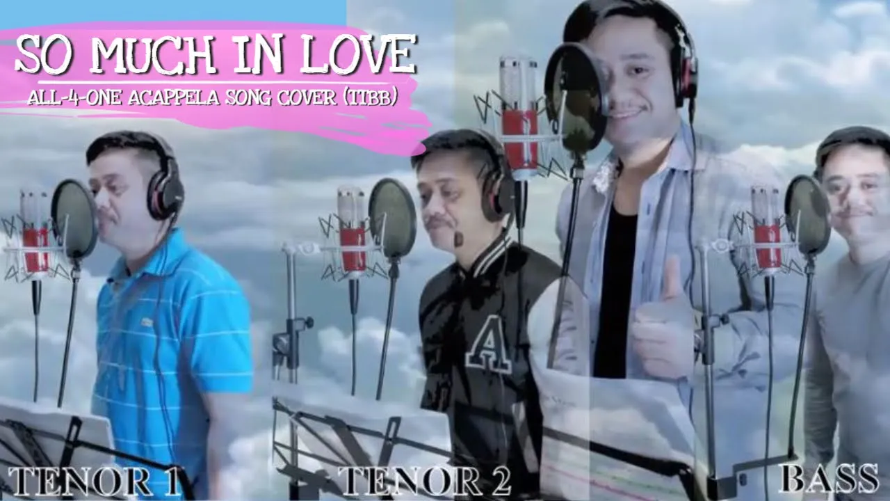 SO MUCH IN LOVE (TTBB) ACAPELLA SONG COVER | ANICETO NANOS SO MUCH IN LOVE (TTBB) ACAPELLA SONG COVER | ANICETO NANOS