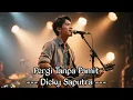 Download Lagu Pergi Tanpa Pamit - Dicky Saputra || Musik Sedih Patah Hati Terbaru