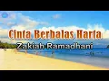 Download Lagu Cinta Berbalas Harta - Zakiah Ramadhani (lirik Lagu) | Lagu Indonesia  ~ waktu itu dikala indahnya