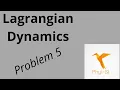 Lagrangian Mechanics- Problem 5