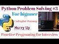 Python Problem Solving For Beginners Programing Practice for Interviews Simple Solutions