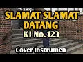 Lagu Slamat Slamat Datang (KJ No. 123) - Cover Instrumen (GBU Production)