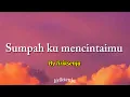 Lagu Liriksenja — SUMPAH KU MENCINTAIMU (Lyric lagu)