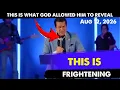 WHAT GOD ALLOWED HIM TO REVEAL IS A FRIGHTENING EVENT Prophecy Hank Kunneman Aug 12 2026