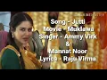 Jutti Lyrics Full Song / Ammy Virk, Mannat Noor / Sonam Bajwa / Muklawa /New Punjabi Song 2019