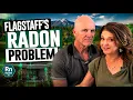Why More Flagstaff Homes Are Testing High for Radon