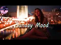 Download Lagu Sunday Mood 🍃 Songs that put you in a good mood