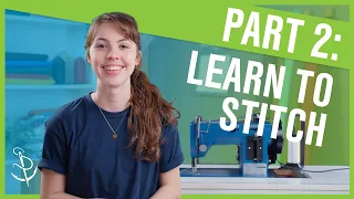 Learning to Sew Part 2 How to Stitch