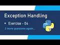 Exception Handling in Python Exercise Advanced Python Tutorial