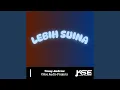 LEBIH SUINA (feat. Netty Vera Br Bangun)