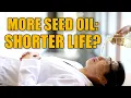 What UC Davis Just Learned About Seed Oils