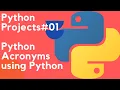 Python Projects For Beginners 01 Python Acronyms using Python Python Projects with Source Code