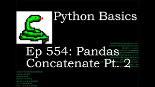 Python Basics Tutorial Pandas Concatenate Pt 2