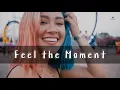 Download Lagu JP-PAX - Feel the Moment [Official Video]