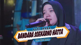 Download Alvi Nada || BANDARA SOEKARNO HATTA || Cipt. Edy Bentar MP3