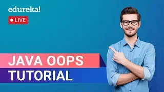 Java OOPs Tutorial For Beginners Object Oriented Programming Concepts Edureka Java Live - 2