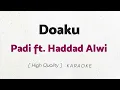 Download Lagu Padi ft. Haddad Alwi - Doaku (KARAOKE)