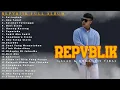 Lagu Full Album REPVBLIK 🎧 Lagu Galau \u0026 Romantis Indonesia Paling Viral