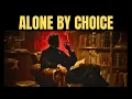 Download Lagu Isolation Isn't a Curse - It's a CHOSEN POWER Most People Can't Handle