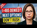i 485 Denial What Are Your Next Options USCIS Green Card US Immigration