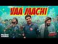 Lagu Vaa Machi (Music Video) - Tamil | Gana Boobalan, Yohaan Manu | Aravor Inam