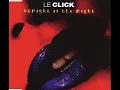Le Click Tonight Is The Night (Dance Mix) HQ