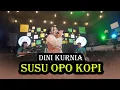 Dini Kurnia - Susu Opo Kopi (Official Music Video)