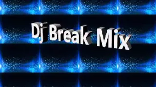 Download Dj Break Mix MP3