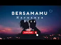 Download Lagu Bersamamu Harusnya Bisa | Bersama kamu adalah doa, bukan sekadar harapan | Original Song