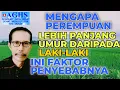 Download Lagu MENGAPA PEREMPUAN LEBIH PANJANG UMUR DARIPADA LAKI-LAKI | PEREMPUAN HIDUP LEBIH LAMA DARI LAKI-LAKI
