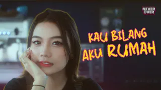 never over kau bilang aku rumah official lyric video 