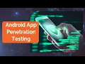 Master Android App Development Penetration Testing