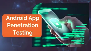 Master Android App Development Penetration Testing