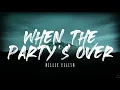 Billie Eilish - when the party's over (Lyrics) 1 Hour