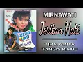 Download Lagu MIRNAWATI - JERITAN HATI (FULL ALBUM)