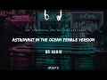 Download Lagu Astronaut In The Ocean Female Version Song (8D Audio)