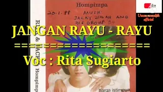 Download JANGAN RAYU-RAYU         (versi original)                      Voc : Rita Sugiarto MP3