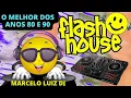 Flash house anos 80 90