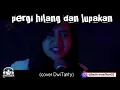 Download Lagu #DwiTanty#pergihilangdanlupakan#basitrmadhanchanel Pergi Hilang Dan Lupakan -(cover DwiTanty)