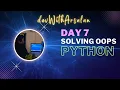 Master OOP Question-Solving with Python Boost Your Programming Skills DAY7