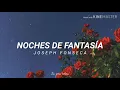 Noches de fantasía - Joseph Fonseca || [Letra] 🎆