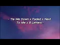 Download Lagu Tie Me Down x Faded x Next To Me x 8 Letters - Remix - DJ raw Djafar - Lyrics - speed up