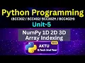 U5L13 NumPy 1D 2D 3D Array Indexing AKTU BTech 2nd Year Unit-5 BCC302 BCC402 Eduglue