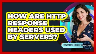 How Are HTTP Response Headers Used by Servers