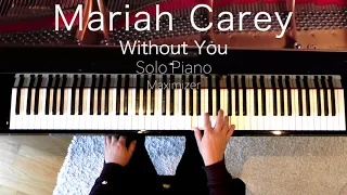 Mariah Carey Without You Solo Piano Cover Maximizer 