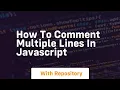 how to comment multiple lines in javascript